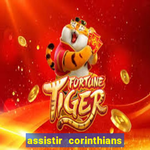 assistir corinthians fut max